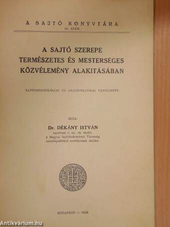 A sajtó szerepe természetes és mesterséges közvélemény alakitásában