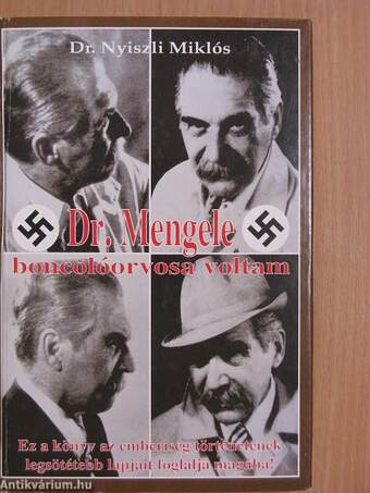 Dr. Mengele boncolóorvosa voltam