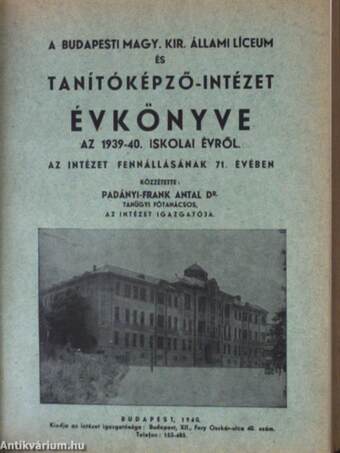 A Budapesti Magy. Kir. Állami Líceum és Tanítóképző-Intézet Évkönyve az 1938-1943. iskolai évről