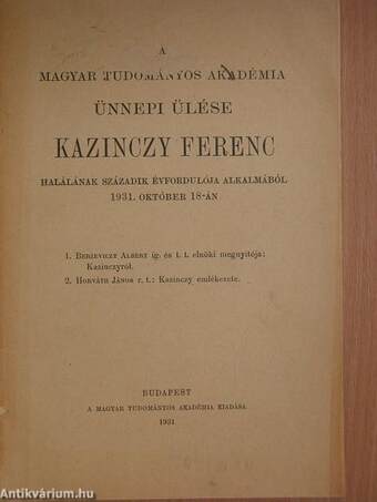 A Magyar Tudományos Akadémia ünnepi ülése Kazinczy Ferenc halálának századik évfordulója alkalmából 1931. október 18-án