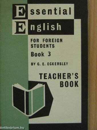 Essential English for Foreign Students Book 3. - Teacher's Book