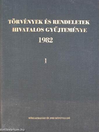 Törvények és rendeletek hivatalos gyűjteménye 1982. 1-2.