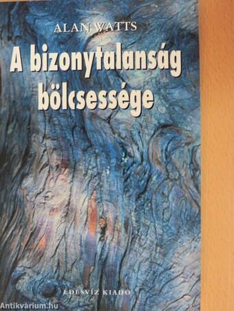 A bizonytalanság bölcsessége