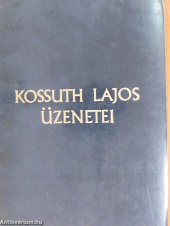 Kossuth Lajos üzenetei