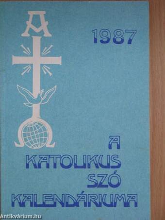 A Katolikus Szó Kalendáriuma 1987