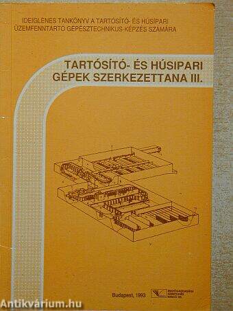 Tartósító- és húsipari gépek szerkezettana III.