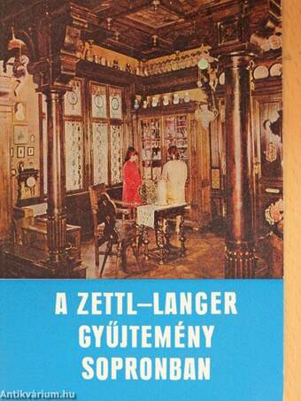 A Zettl-Langer gyűjtemény Sopronban
