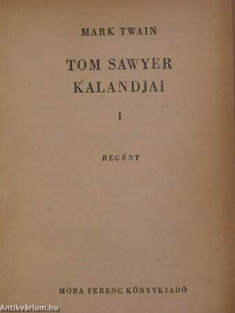 Tom Sawyer kalandjai I-II./Huckleberry Finn I-II./A lóvátett város