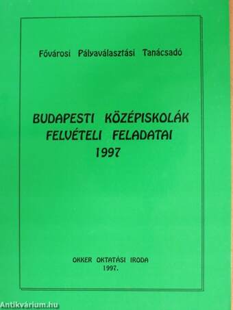 Budapesti középiskolák felvételi feladatai 1997