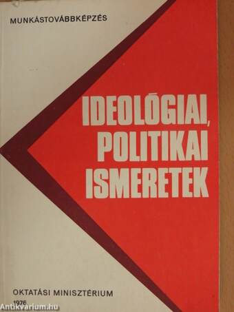 Ideológiai, politikai ismeretek