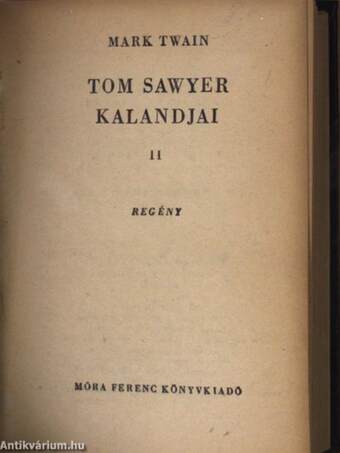 Tom Sawyer kalandjai I-II./Huckleberry Finn I-II./A lóvátett város