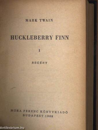 Tom Sawyer kalandjai I-II./Huckleberry Finn I-II./A lóvátett város