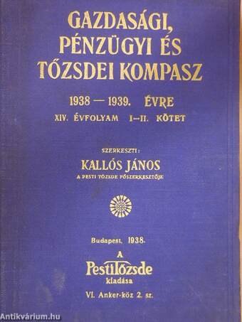 Gazdasági, Pénzügyi és Tőzsdei Kompasz 1938-1939. évre I-II.