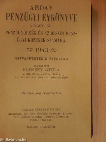 Arday Pénzügyi Évkönyve a Magy. Kir. pénzügyőrség és az összes pénzügyi közegek számára 1943