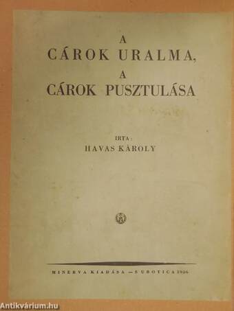 A cárok uralma, a cárok pusztulása