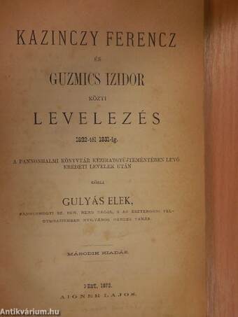 Kazinczy Ferenc és Guzmics Izidor közti levelezés 1822-től 1831-ig