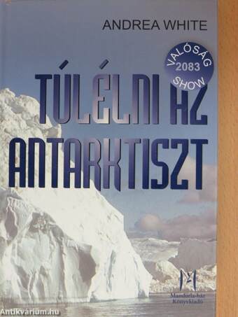 Túlélni az Antarktiszt