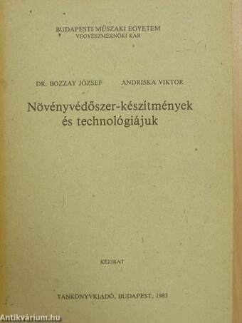 Növényvédőszer-készítmények és technológiájuk