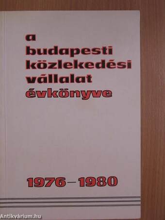 A Budapesti Közlekedési Vállalat évkönyve 1976-1980