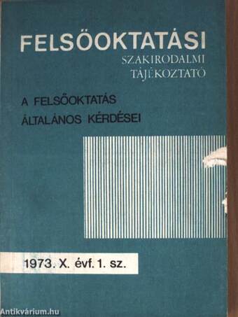 Felsőoktatási Szakirodalmi Tájékoztató 1973/1.