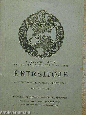 A Gyöngyösi Állami Vak Bottyán Általános Gimnázium Értesítője 1960-61