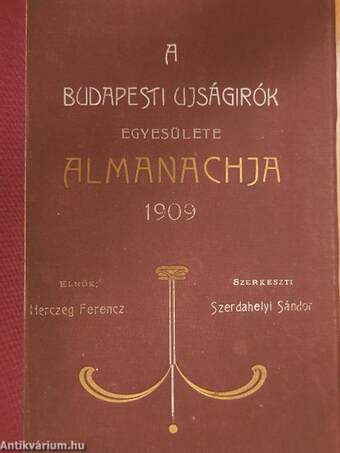 A Budapesti Ujságirók Egyesülete 1909-ik évi almanachja