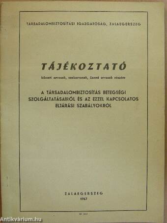 Tájékoztató körzeti orvosok, szakorvosok, üzemi orvosok részére a társadalombiztosítás betegségi szolgáltatásairól és az ezzel kapcsolatos eljárási szabályokról