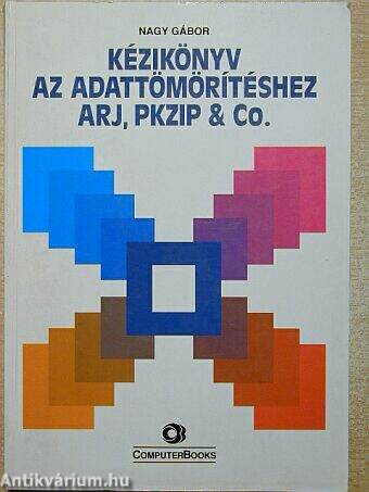 Kézikönyv az adattömörítéshez ARJ, PKZIP & Co. - Floppy-val