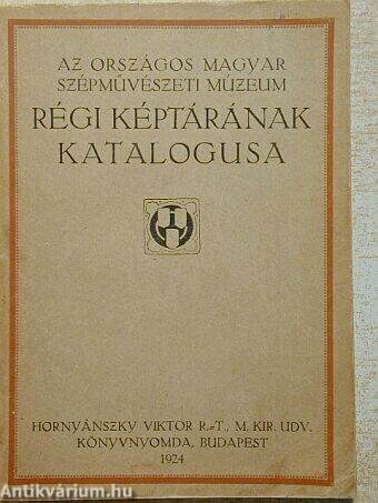 Az Országos Magyar Szépművészeti Múzeum régi képtárának katalógusa