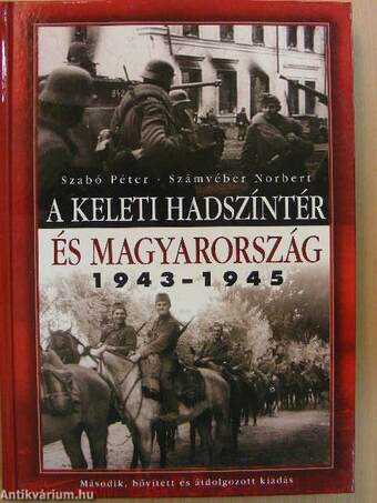 A keleti hadszíntér és Magyarország 1943-1945