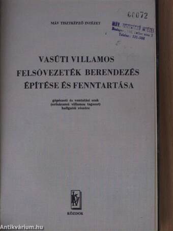 Vasúti villamos felsővezeték berendezés építése és fenntartása