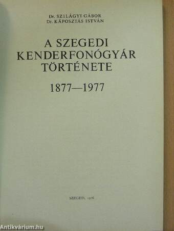 A Szegedi Kenderfonógyár története 1877-1977