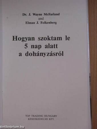 Hogyan szoktam le 5 nap alatt a dohányzásról