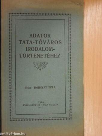 Adatok Tata-Tóváros irodalomtörténetéhez