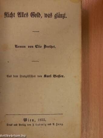 Nicht Alles Gold, was glänzt/Der Mann ohne Herz, oder: Die silberne Kapsel (gótbetűs)