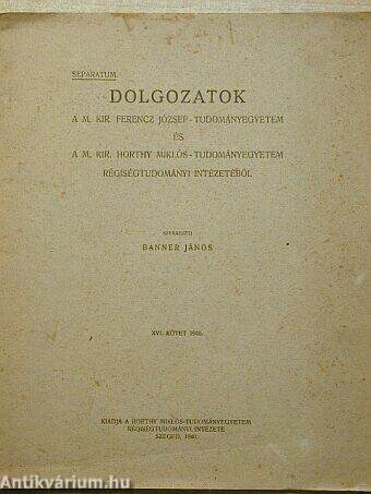 Dolgozatok a m. kir. Ferencz József-Tudományegyetem és a m. kir. Horthy Miklós-Tudományegyetem