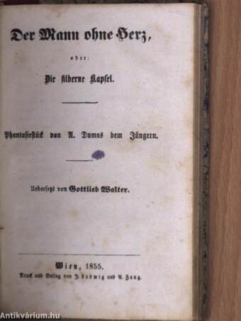 Nicht Alles Gold, was glänzt/Der Mann ohne Herz, oder: Die silberne Kapsel (gótbetűs)