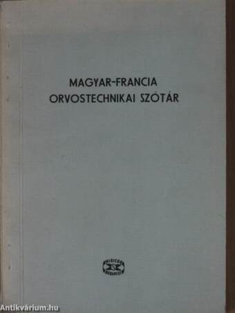 Magyar-francia orvostechnikai szótár