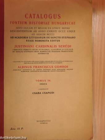Catalogus fontium historiae Hungaricae IV.