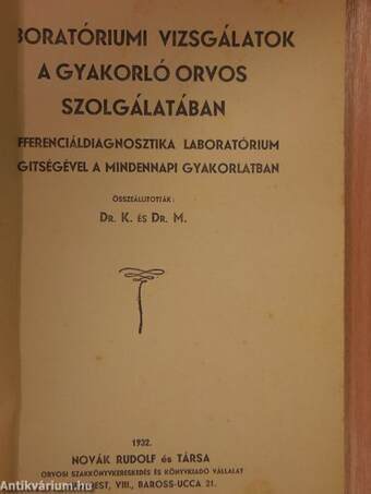 Laboratóriumi vizsgálatok a gyakorló orvos szolgálatában