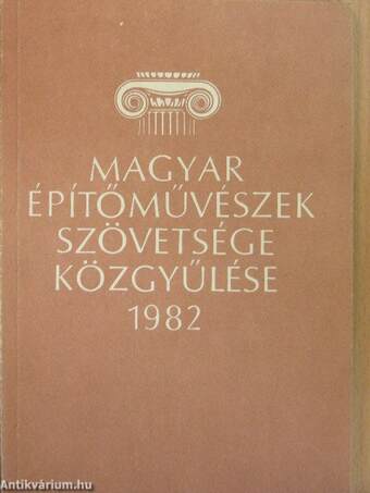 Magyar Építőművészek Szövetsége közgyűlése 1982