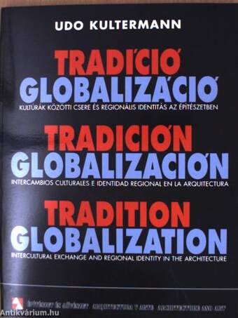 Tradíció, globalizáció/Tradición, globalización/Tradition, globalization