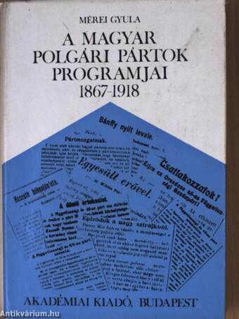 A magyar polgári pártok programjai 1867-1918