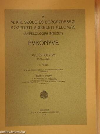 A M. Kir. Szőlő és Borgazdasági Központi Kisérleti Állomás (Ampelologiai intézet) Évkönyve 1921-1925.