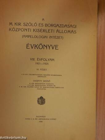 A M. Kir. Szőlő és Borgazdasági Központi Kisérleti Állomás (Ampelologiai intézet) Évkönyve 1921-1925.