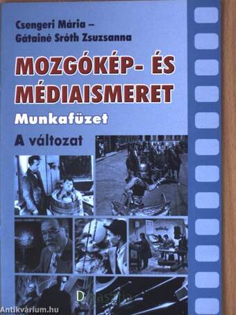 Mozgókép- és médiaismeret munkafüzet - A változat
