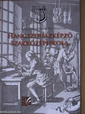 Liszt Ferenc Zeneművészeti Egyetem Hangszerészképző Szakközépiskola