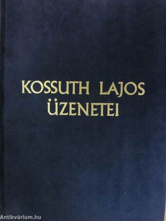 Kossuth Lajos üzenetei