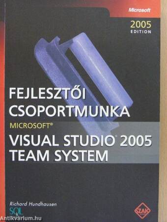 Fejlesztői csoportmunka - Microsoft Visual Studio 2005 Team System