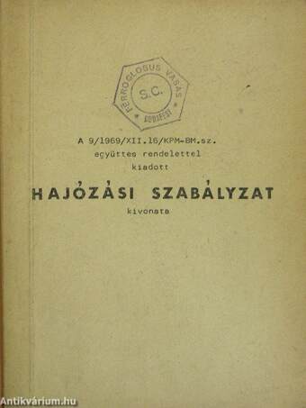 A 9/1969/XII.16/KPM-BM. sz. együttes rendelettel kiadott hajózási szabályzat kivonata